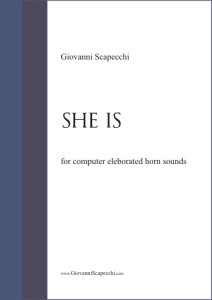 She is (2008) for computer eleborated horn sounds